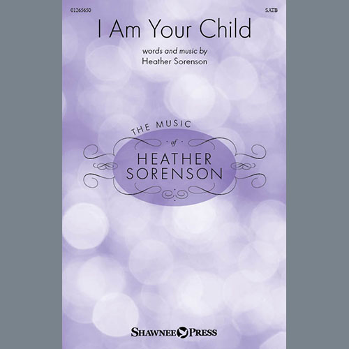 cover: I Am Your Child, Heather Sorenson, Chor