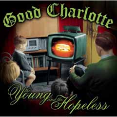 cover: The Young And The Hopeless, Good Charlotte