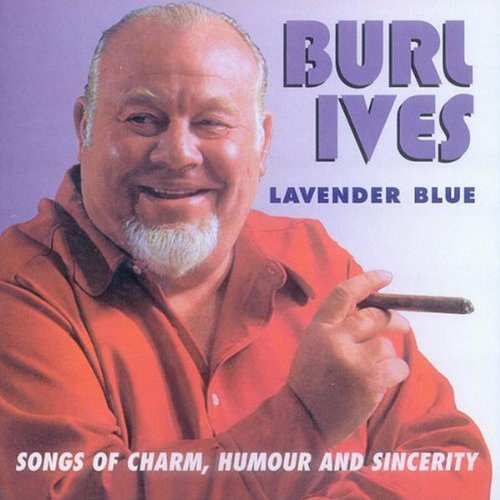 cover: Lavender Blue (Dilly Dilly) (from So Dear To My Heart), Burl Ives