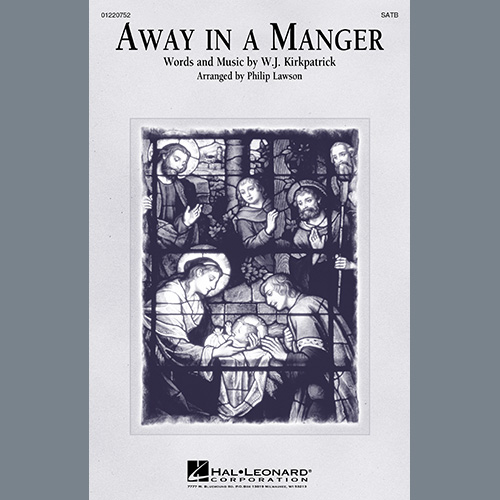 cover: Away In A Manger (arr. Philip Lawson), W.J. Kirkpatrick, Chor