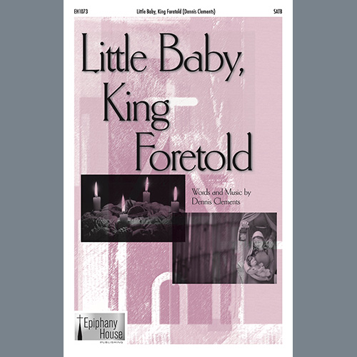 cover: Little Baby, King Foretold, Dennis Clements
