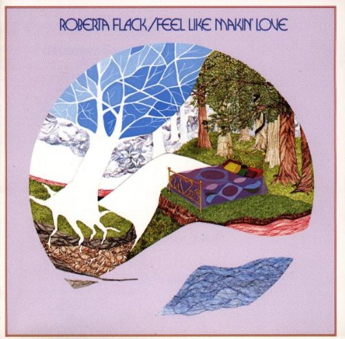 cover: Feel Like Makin' Love, Roberta Flack