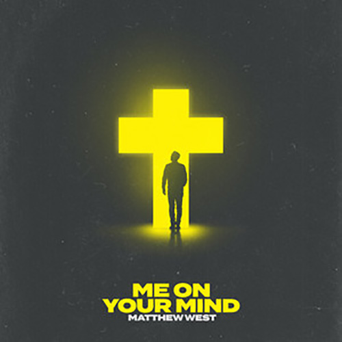 cover: Me On Your Mind, Matthew West