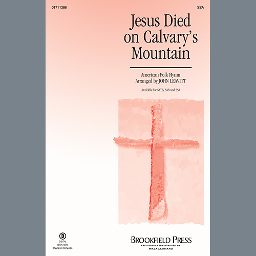 Produktbild zu: Jesus Died On Calvary's Mountain (arr. John Leavitt)