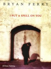 cover: I Put A Spell On You, Bryan Ferry