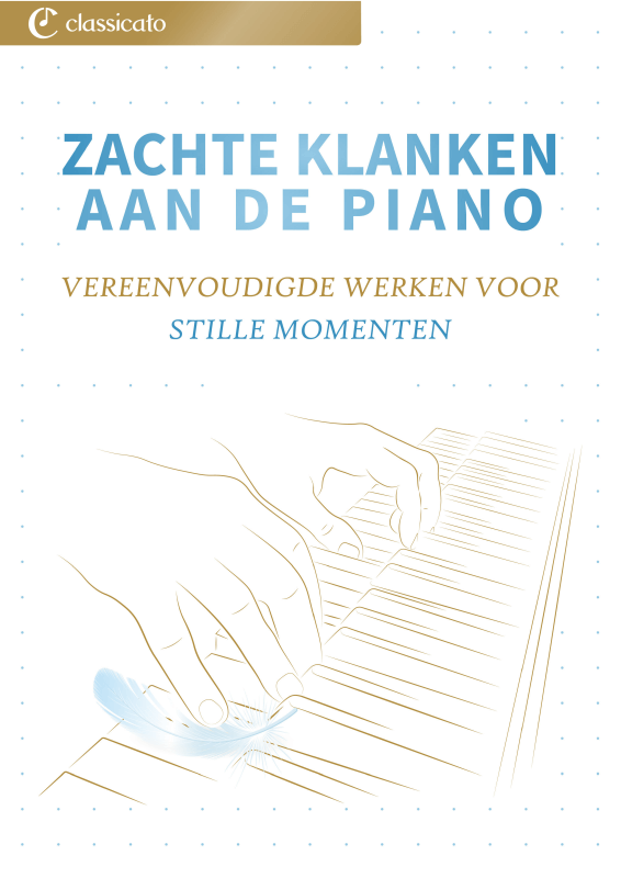 Produktbild zu: Zachte Klanken aan de Piano - Vereenvoudigde Werken voor Stille MomentenJohann Sebastian Bach / Erik Satie / Ludwig van Beethoven / Claude Debussy / Edvard Grieg