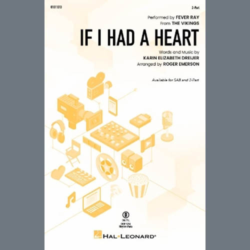 cover: If I Had A Heart (arr. Roger Emerson), Fever Ray, Chor
