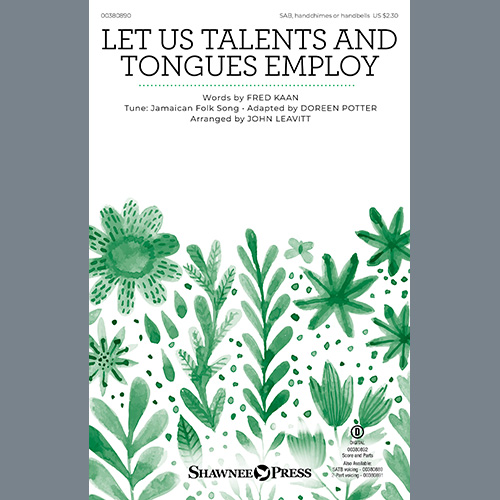 cover: Let Us Talents And Tongues Employ (arr. John Leavitt), Fred Kaan