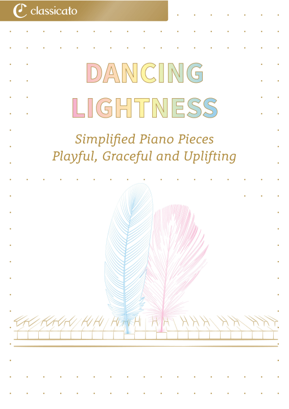 Produktbild zu: Dancing Lightness - Simplified Piano Pieces - Playful, Graceful and UpliftingClaude Debussy / Robert Schumann / Edvard Grieg / Frédéric Chopin / Antonín Dvorák