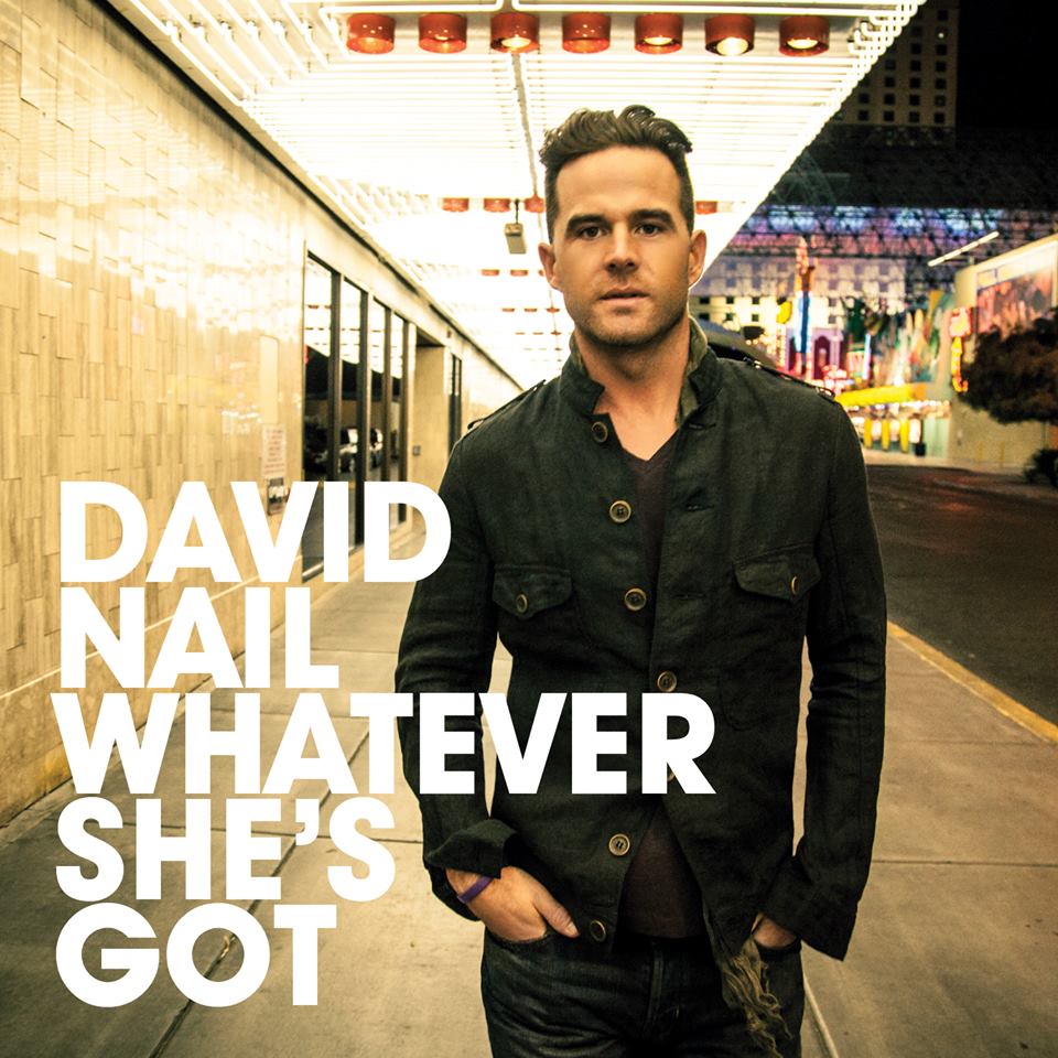 cover: Whatever She's Got, David Nail