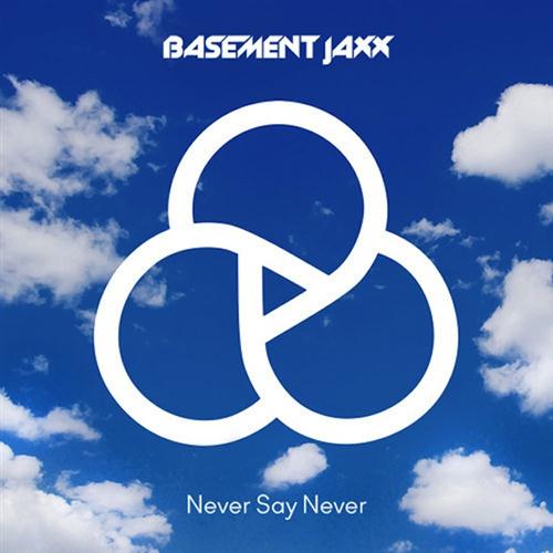 cover: Never Say Never, Basement Jaxx