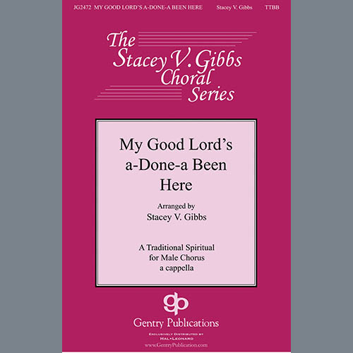 cover: My Good Lord's Done-a Been Here (arr. Stacey V. Gibbs), Traditional Spiritual, Chor