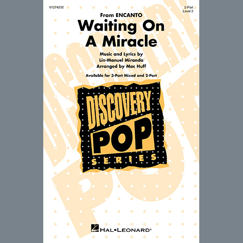cover: Waiting On A Miracle (from Encanto) (arr. Mac Huff), Lin-Manuel Miranda