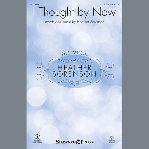 cover: I Thought By Now, Heather Sorenson, Chor