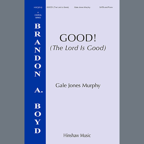 cover: Good! (The Lord Is Good), Gale Jones Murphy, Chor
