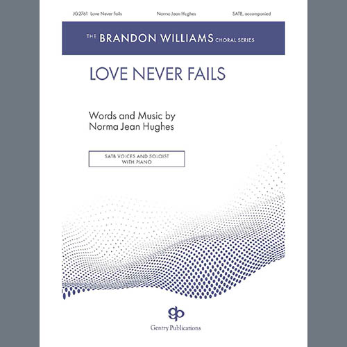 cover: Love Never Fails, Norma Jean Hughes, Chor
