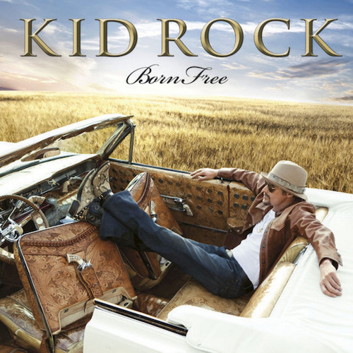 cover: Born Free, Kid Rock