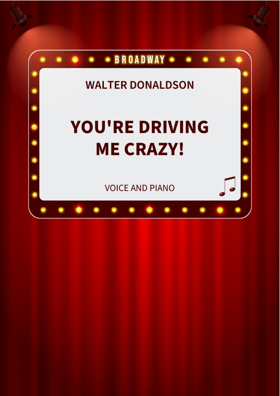 Produktbild zu: You´re Driving Me Crazy! - Timeless Jazz Standard - Piano-Vocal Edition with LyricsWalter Donaldson