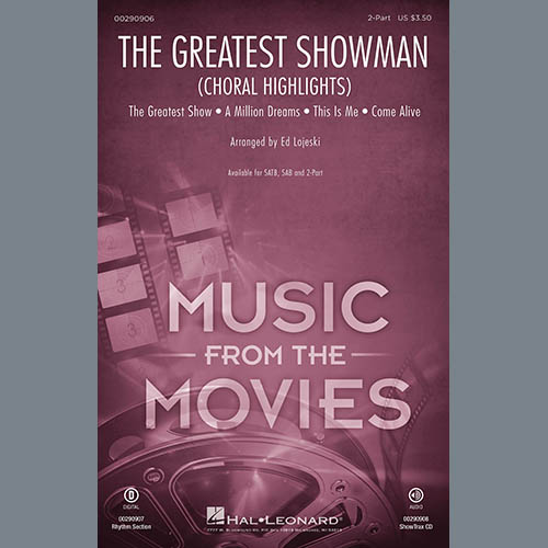 cover: The Greatest Showman (Choral Highlights) (arr. Ed Lojeski), Pasek & Paul, Chor
