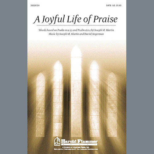 cover: A Joyful Life Of Praise, Joseph M. Martin, Chor