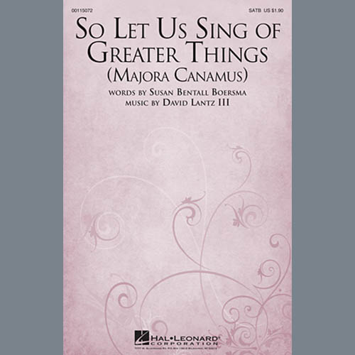 cover: So Let Us Sing Of Greater Things (Majora Canamus), Susan Bentall Boersma
