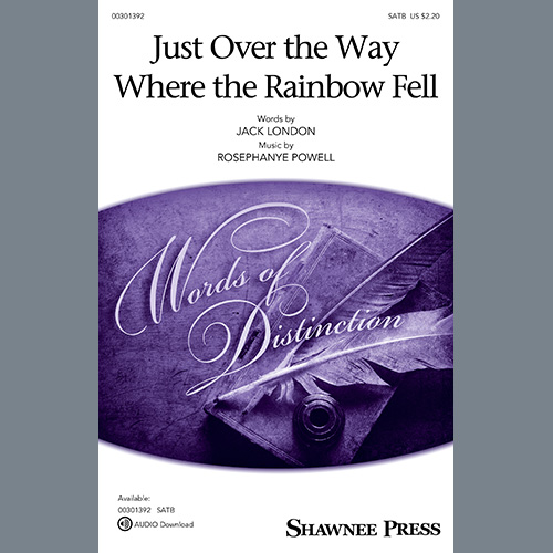 cover: Just Over The Way Where The Rainbow Fell, Jack London and Rosephanye Powell, Chor
