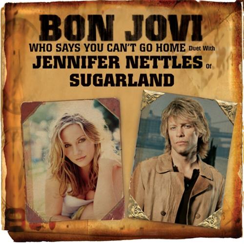 cover: Who Says You Can't Go Home, Bon Jovi, Bon Jovi with Jennifer Nettles, Jennifer Nettles