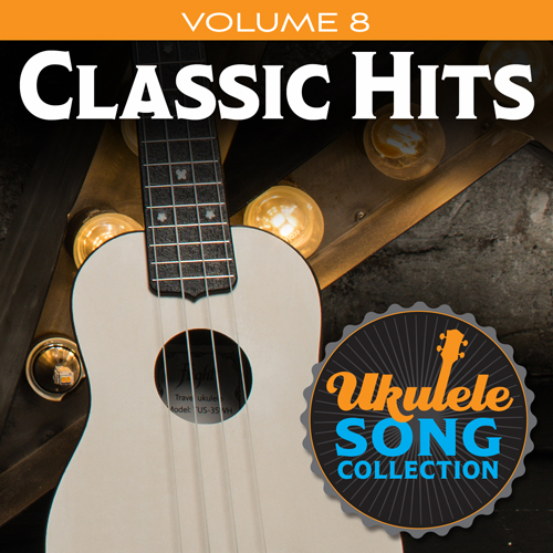 Product picture to: Ukulele Song Collection, Volume 8: Classic Hits
