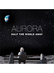 cover: Half The World Away, AURORA