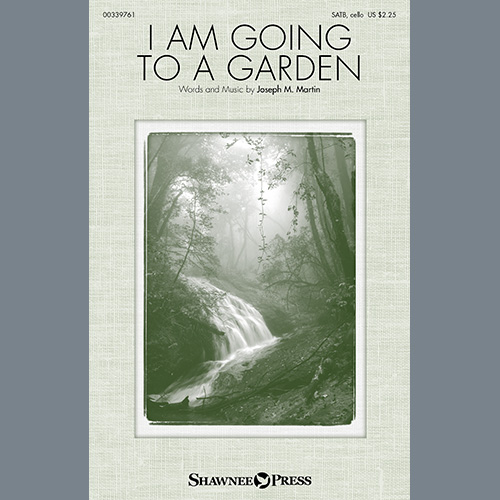 cover: I Am Going To A Garden, Joseph M. Martin, Chor