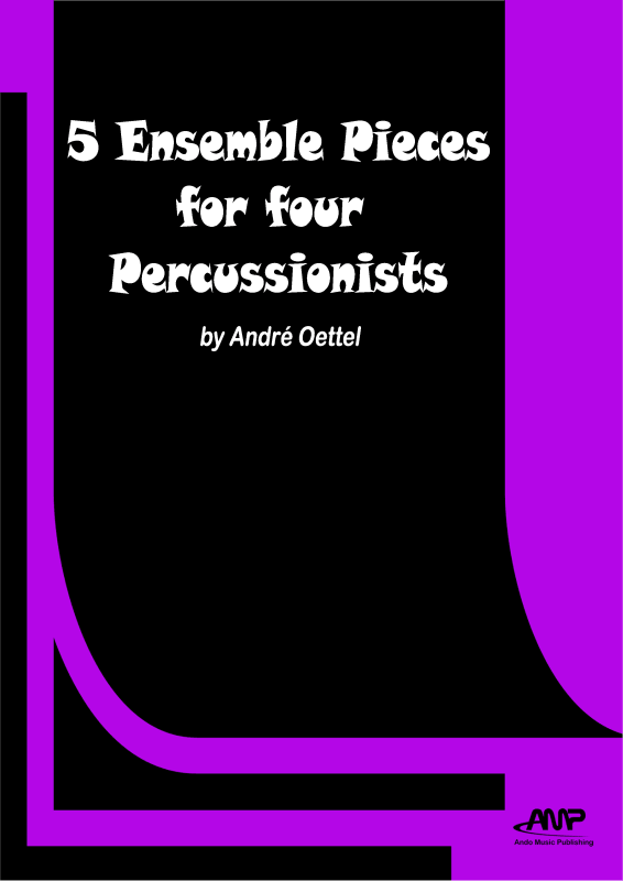 Produktbild zu: 5 Ensemble Pieces for four PercussionistsAndré Oettel