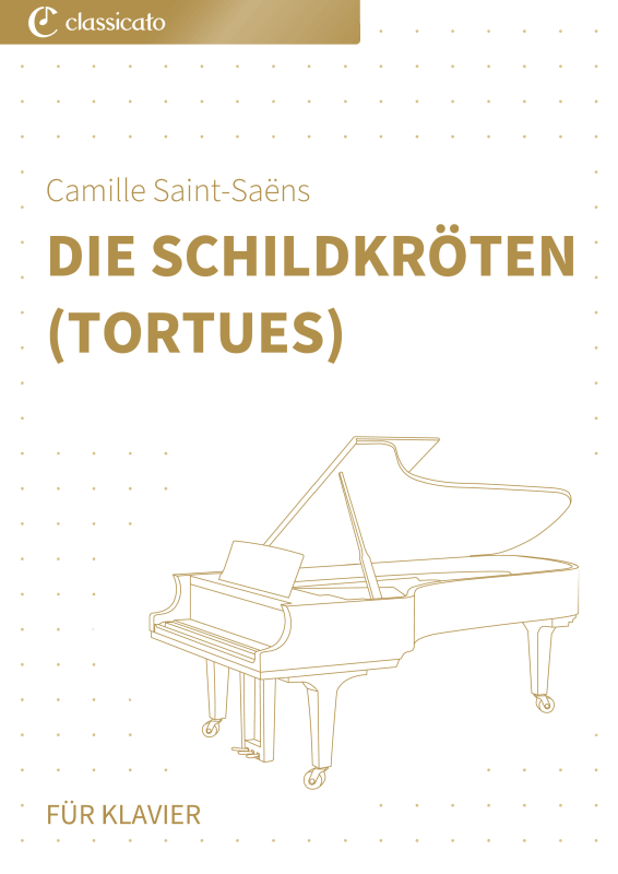 Product picture to: Die Schildkröten (Tortues) - R. 125 Nr. 4 · Vereinfachte FassungCamille Saint-Saëns