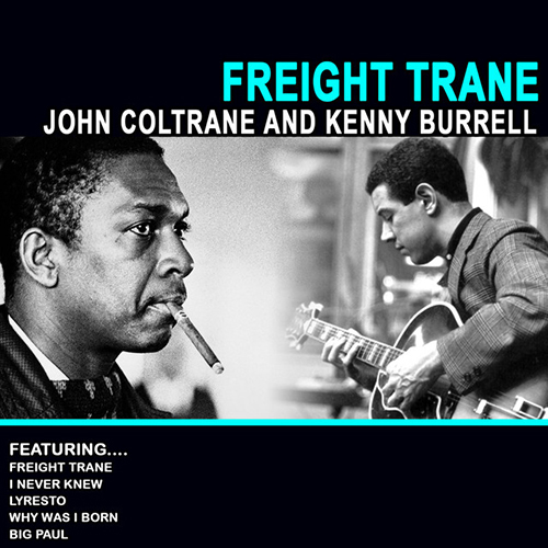 cover: Freight Trane, Kenny Burrell & John Coltrane, Gitarre