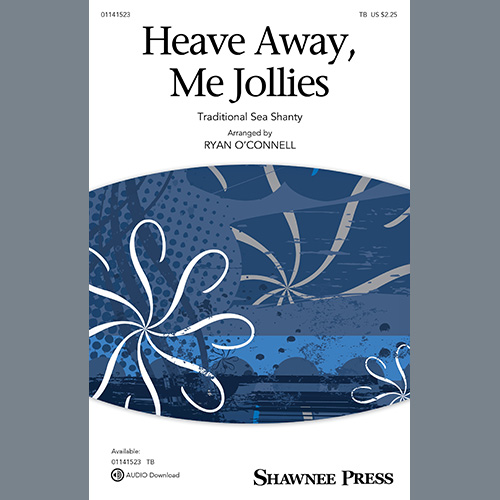 cover: Heave Away, Me Jollies (arr. Ryan O'Connell), Traditional Sea Shanty, Chor
