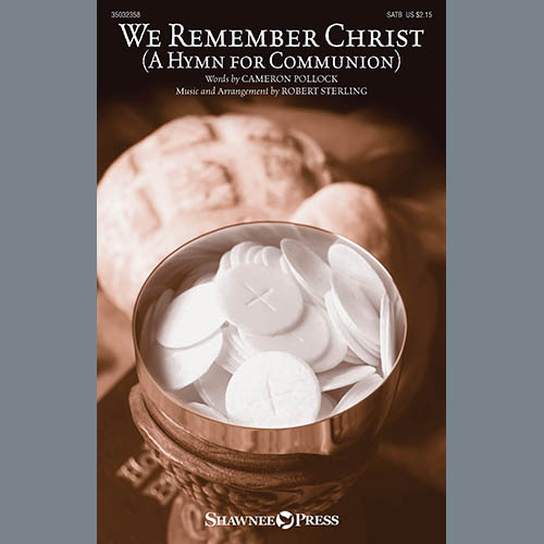 cover: We Remember Christ (A Hymn For Communion), Cameron Pollock & Robert Sterling, Chor