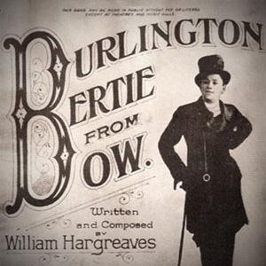 cover: Burlington Bertie From Bow, Will Hargreaves