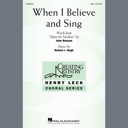 cover: When I Believe And Sing, Robert I. Hugh, Chor