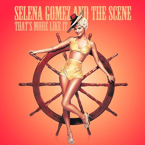 cover: That's More Like It, Selena Gomez and The Scene