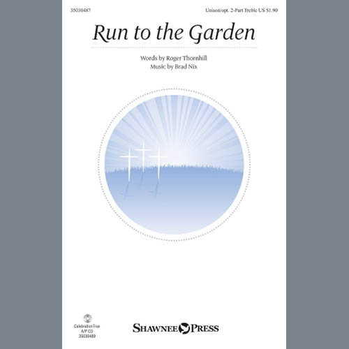 cover: Run To The Garden, Brad Nix, Chor