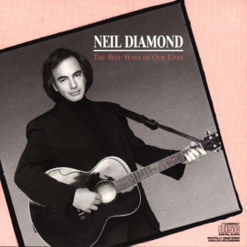 cover: The Best Years Of Our Lives, Neil Diamond