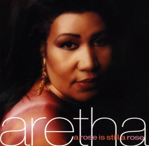 cover: A Rose Is Still A Rose, Aretha Franklin