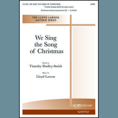 cover: We Sing The Song Of Christmas (arr. Lloyd Larson), Timothy Dudley-Smith