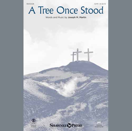 cover: A Tree Once Stood, Joseph M. Martin, Chor