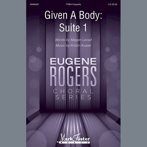 cover: Given A Body: Suite 1, Megan Levad & Kristin Kuster, Chor