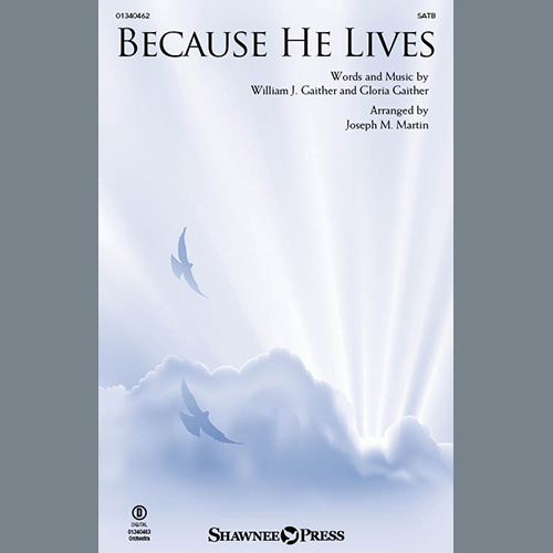 cover: Because He Lives (arr. Joseph M. Martin), Bill & Gloria Gaither, Chor