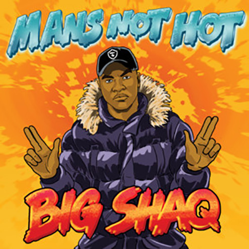 cover: Man's Not Hot, Big Shaq