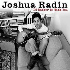 cover: I'd Rather Be With You, Joshua Radin, Gesang, Gitarre, Klavier