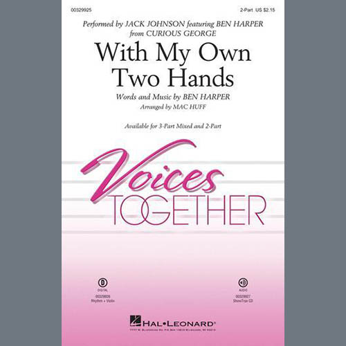 cover: With My Own Two Hands (from Curious George) (arr. Mac Huff), Jack Johnson, Ben Harper, Jack Johnson feat. Ben Harper, Chor