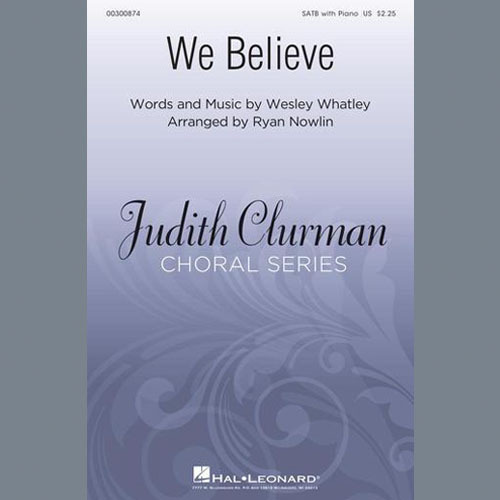 cover: We Believe (arr. Ryan Nowlin), Wesley Whatley, Chor