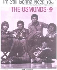 cover: I'm Still Gonna Need You, The Osmonds